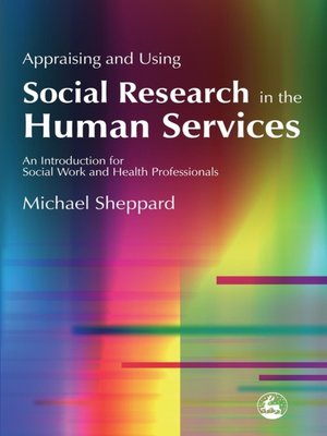 cover image of Appraising and Using Social Research in the Human Services